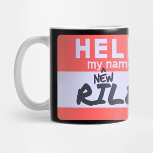 My New Name Is...RILEY! Mug